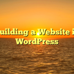 Building a Website in WordPress