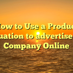 How to Use a Product Evaluation to advertise Your Company Online