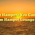 What Hampers You Can Buy From Hamper Lounge UK