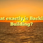 What exactly is Backlink Building?